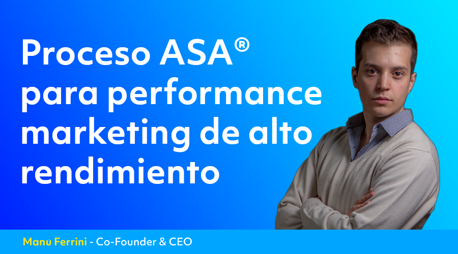ASA®: Performance Marketing de Alto Rendimiento
